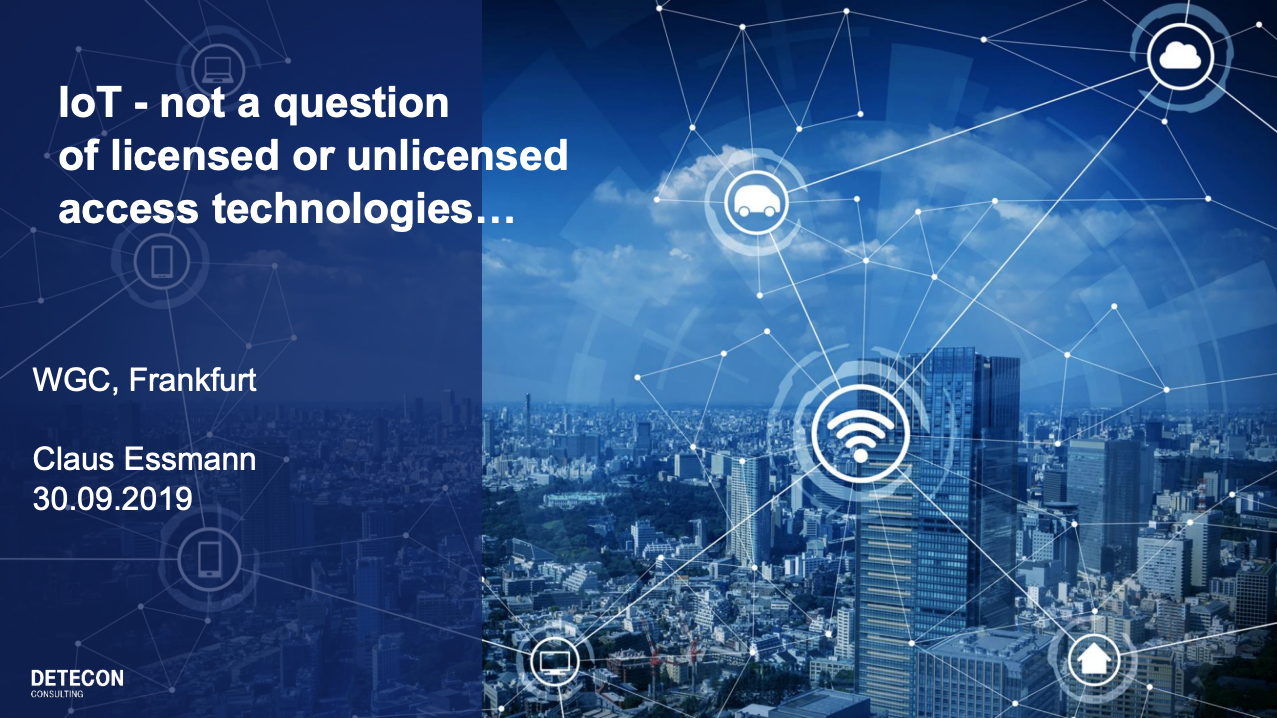 IoT - not a question of licensed or unlicensed access technologies ...